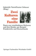 Cover: Zwei Kulturen - eine Familie - VS Verlag f&uuml;r Sozialwissenschaften