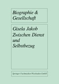 Cover: Zwischen Dienst und Selbstbezug - VS Verlag f&uuml;r Sozialwissenschaften