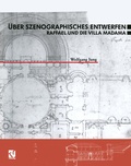 Cover: &Uuml;ber Szenographisches Entwerfen Raffael und die Villa Madama - Vieweg+Teubner Verlag