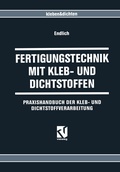 Cover: Fertigungstechnik mit Kleb- und Dichtstoffen - Vieweg+Teubner Verlag