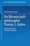 Cover: Die Wissenschaftsphilosophie Thomas S. Kuhns - Vieweg+Teubner Verlag