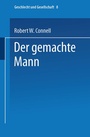 Cover: Der gemachte Mann - VS Verlag für Sozialwissenschaften