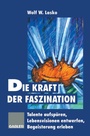 Cover: Die Kraft der Faszination - Springer Gabler