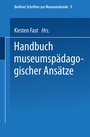 Cover: Handbuch der museumspädagogischen Ansätze - VS Verlag für Sozialwissenschaften