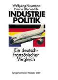 Cover: Industriepolitik: Ein deutsch-franz&ouml;sischer Vergleich - VS Verlag f&uuml;r Sozialwissenschaften