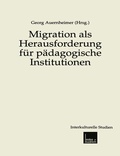 Cover: Migration als Herausforderung f&uuml;r p&auml;dagogische Institutionen - VS Verlag f&uuml;r Sozialwissenschaften
