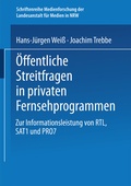 Cover: &Ouml;ffentliche Streitfragen in privaten Fernsehprogrammen - VS Verlag f&uuml;r Sozialwissenschaften