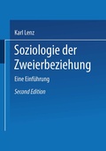 Cover: Soziologie der Zweierbeziehung - VS Verlag f&uuml;r Sozialwissenschaften