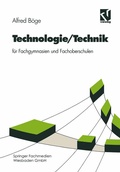 Cover: Technologie/Technik f&uuml;r Fachgymnasien und Fachoberschulen - Vieweg+Teubner Verlag