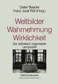 Cover: Weltbilder Wahrnehmung Wirklichkeit - VS Verlag f&uuml;r Sozialwissenschaften