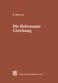 Cover: Die Boltzmann-Gleichung: Modellbildung - Numerik - Anwendungen - Vieweg+Teubner Verlag