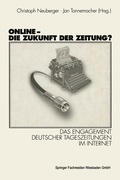 Cover: Online - Die Zukunft der Zeitung? - VS Verlag f&uuml;r Sozialwissenschaften