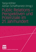 Cover: Public Relations - Perspektiven und Potenziale im 21. Jahrhundert - VS Verlag f&uuml;r Sozialwissenschaften