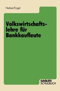 Cover: Volkswirtschaftslehre f&uuml;r Bankkaufleute - Springer Gabler