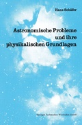 Cover: Astronomische Probleme und ihre physikalischen Grundlagen - Vieweg+Teubner Verlag