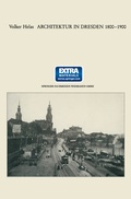 Cover: Architektur in Dresden 1800 - 1900 - Vieweg+Teubner Verlag
