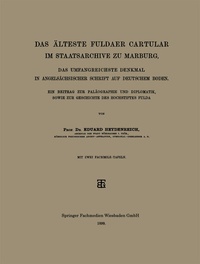 Abbildung von: Das Älteste Fuldaer Cartular im Staatsarchive zu Marburg - Vieweg+Teubner Verlag