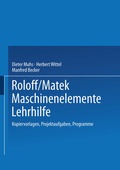 Cover: Roloff/Matek Maschinenelemente Lehrhilfe - Vieweg+Teubner Verlag