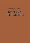 Cover: Die Praxis der F&auml;rberei - Springer