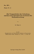 Cover: Die Vorgeschichte der Gr&uuml;ndung und das erste Jahrzehnt des Institutes f&uuml;r Radiumforschung - Springer