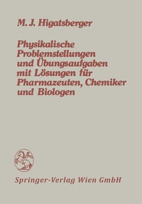 Abbildung von: Physikalische Problemstellungen und Übungsaufgaben mit Lösungen für Pharmazeuten, Chemiker und Biologen - Springer