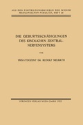 Abbildung von: Die Geburtsschädigungen des Kindlichen Zentralnervensystems - Springer