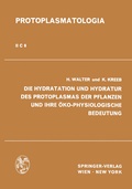 Cover: Die Hydratation und Hydratur des Protoplasmas der Pflanzen und ihre &Ouml;ko-Physiologische Bedeutung - Springer