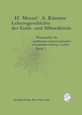 Cover: Lebensgeschichte der Gold- und Silberdisteln Monographie der mediterran-mitteleurop&auml;ischen Compositen-Gattung Carlina - Springer