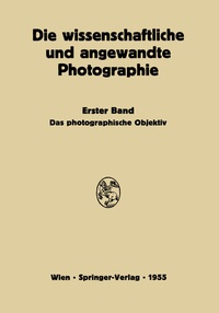 Abbildung von: Das Photographische Objektiv - Springer