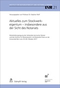 Cover: Aktuelles zum Stockwerkeigentum - insbesondere aus der Sicht des Notariats - St&auml;mpfli Verlag AG