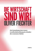 Cover: Die Wirtschaft sind wir! - St&auml;mpfli Verlag AG