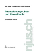 Cover: Raumplanungs-, Bau- und Umweltrecht - St&auml;mpfli Verlag