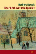 Cover: Pisar bech w&oacute;t mlodych let - Domowina-Verlag GmbH
