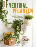 Cover: Vertikal pflanzen - frechverlag GmbH