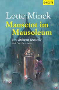 Abbildung von: Mausetot im Mausoleum - Droste Verlag GmbH