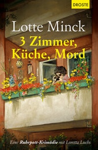 Abbildung von: 3 Zimmer, Küche, Mord - Droste Verlag GmbH