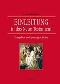 Cover: Einleitung in das Neue Testament - Evangelien und Apostelgeschichte - Brunnen Verlag GmbH