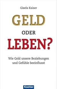 Abbildung von: Geld oder Leben? - Koehler Verlag