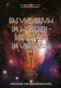Cover: Das Universum im Menschen - der Mensch im Universum - Schwab, Heinrich