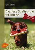 Cover: Die neue Spa&szlig;schule f&uuml;r Hunde - Verlag Eugen Ulmer