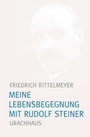 Cover: Meine Lebensbegegnung mit Rudolf Steiner - Urachhaus