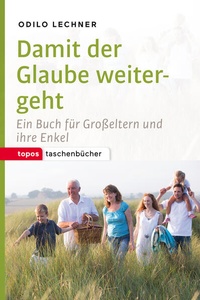 Enlarge image Cover: Damit der Glaube weitergeht - Topos plus