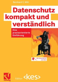 Abbildung von: Datenschutz kompakt und verständlich - Vieweg+Teubner Verlag