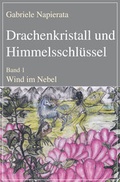Cover: Drachenkristall und Himmelsschl&uuml;ssel - Frankfurter Literaturverlag