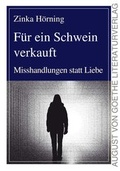 Cover: F&uuml;r ein Schwein verkauft - Frankfurter Literaturverlag