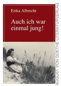 Cover: Auch ich war einmal jung! - Frankfurter Literaturverlag