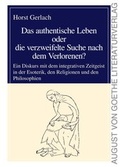 Cover: Das authentische Leben oder die verzweifelte Suche nach dem Verlorenen? - Frankfurter Literaturverlag