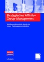 Cover: Strategisches Affinity-Group-Management - Springer Gabler