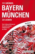 Cover: 111 Gr&uuml;nde, Bayern M&uuml;nchen zu lieben - Schwarzkopf & Schwarzkopf