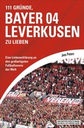 Cover: 111 Gr&uuml;nde, Bayer 04 Leverkusen zu lieben - Schwarzkopf & Schwarzkopf